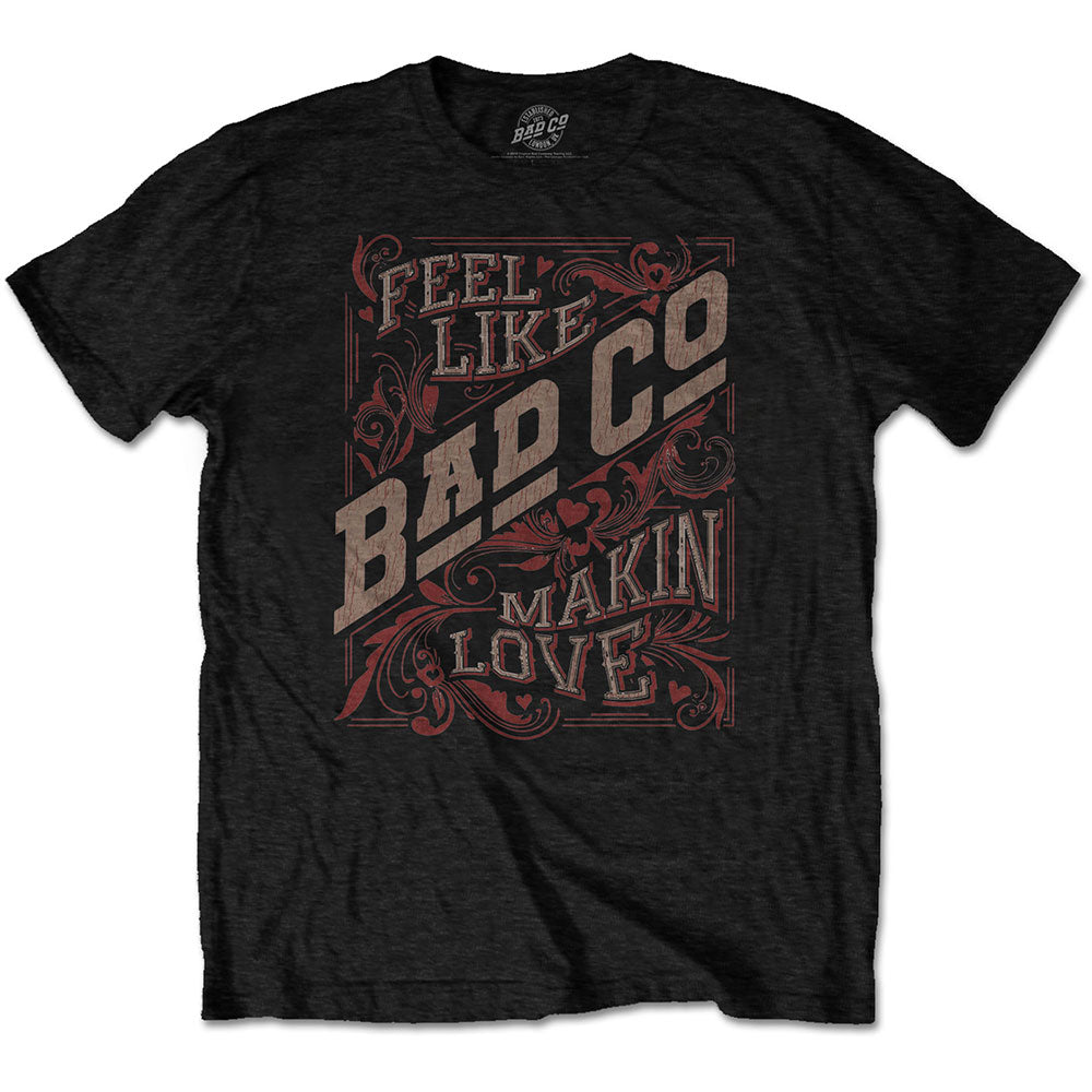 Bad Company Unisex T-Shirt: Feel Like Making Love T-Shirt