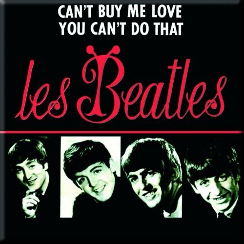 The Beatles Fridge Magnet: Can't Buy Me Love/You Can't Do That (French Release) Koelkastmagneet