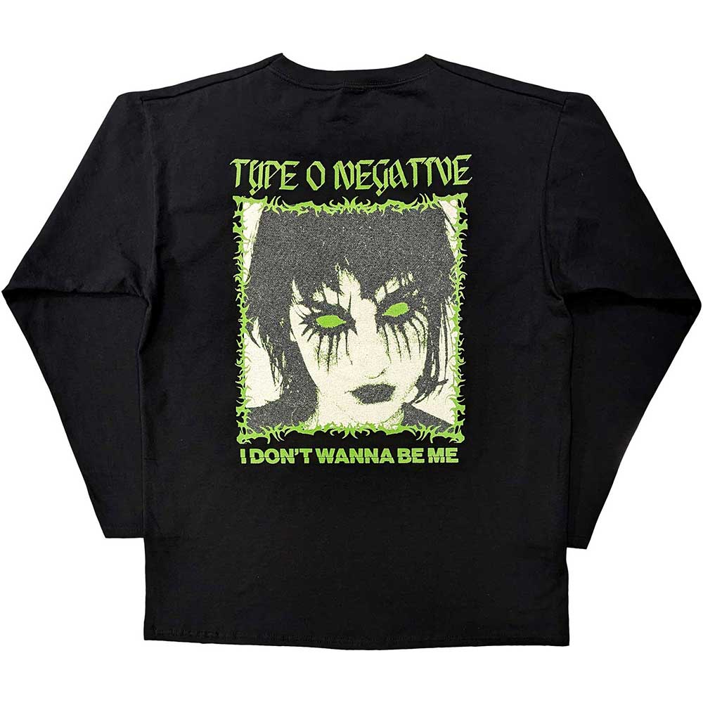Type O Negative Unisex Long Sleeve T-Shirt: I Don't Wanna Be Me (Back Print) Long Sleeve T-Shirt